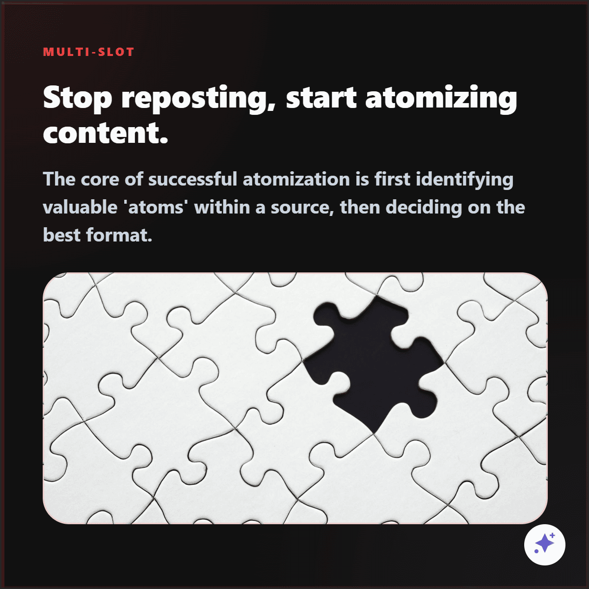 Multi-slot content atomization graphic showing a source broken into publishable assets