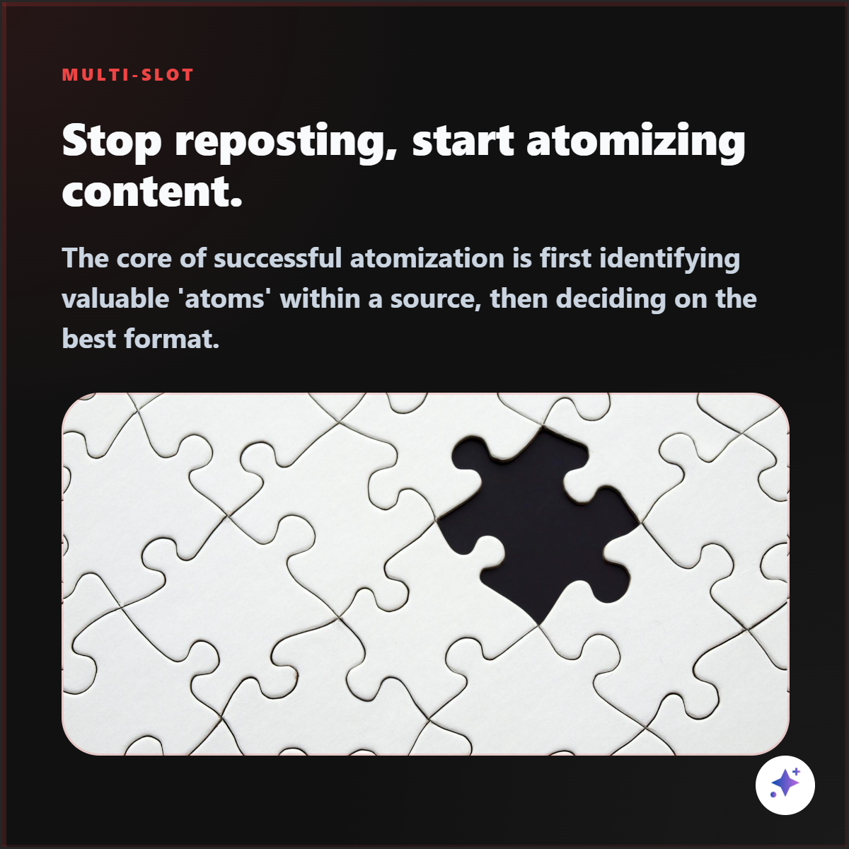 Multi-slot content atomization graphic showing a source broken into publishable assets